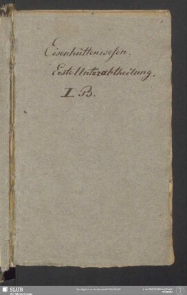 53: Eisenhüttenwesen : Erste Unterabtheilung