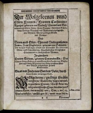 Der Wolgebornen unnd Edlen Frawen, Frawen Catharinæ Agathen, gebornen von Butbusz [...] Frawen Magdalenen, gebornen von Schleunitz [...] Frawen Sabinen, gebornen Etmansdorffin [...]