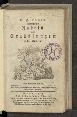 C. F. Gellerts sämmtliche Fabeln und Erzählungen in drei Büchern