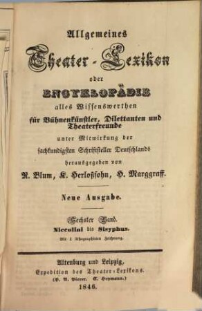 Allgemeines Theater-Lexikon oder Encyklopädie alles Wissenswerthen für Bühnenkünstler, Dilettanten und Theaterfreunde, 6. Niccolini bis Sisyphus