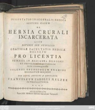 Dissertatio Inauguralis Medica Sistens Casum De Hernia Crurali Incarcerata