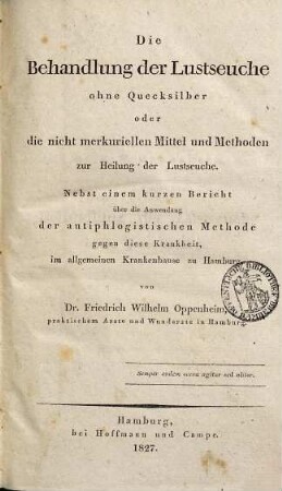 Die Behandlung der Lustseuche ohne Quecksilber oder die nicht merkuriellen Mittel und Methoden zur Heilung der Lustseuche