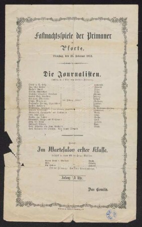 [Programm:] Fastnachtsspiele der Primaner zu Pforte am Dienstag, den 25. Februar 1873