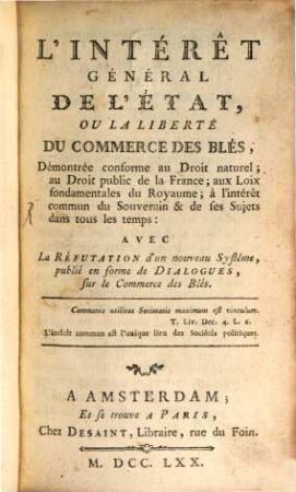 L' intérêt général de l'état. ou la liberté du commerce des blés ...