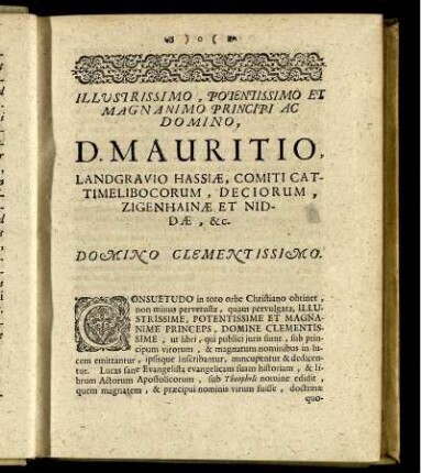 Illustrissimo, Potentissimo Et Magnanimo Principi Ac Domono, D. Mauritio ...