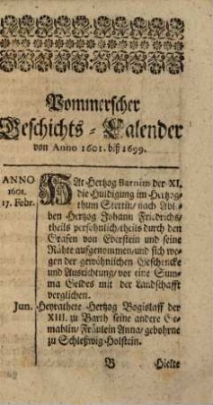 Curieuser Geschichts-Calender, Darinnen alles, was sich in Vor- und Hinter-Pommern von Ao. 1600. biß 1699. Denckwürdiges begeben, kürtzlich erzehlet wird