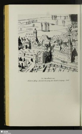 Ausschnitt aus „Wahrhafftige abconterfeyung der Stadt Leipzig“ 1547