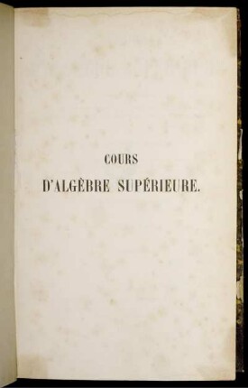 Tome 3, Partie 1: Cours de Mathématiques. 3,1. Cours d'Algèbre Supérieur. Première Partie