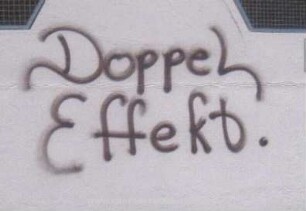 Doppel Effekt.