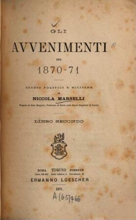 Gli avvenimenti del 1870 - 71 : studio politico e militare, 2