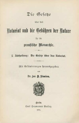 Abth. 1: Die Gesetze über das Notariat