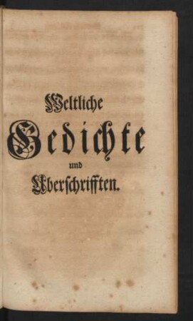 Weltliche Gedichte und Uberschrifften