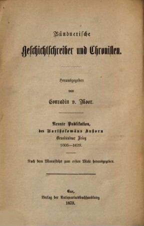 Bündnerische Geschichtschreiber und Chronisten, 9. 1873