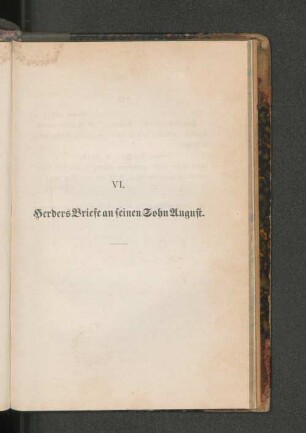 VI. Herders Briefe an seinen Sohn August.