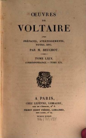 Oeuvres de Voltaire : avec prefaces, avertissiments, notes etc.. 69, Correspondance ; 19