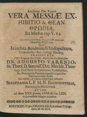 Vera Messiae Exhibitio & Theanthrōpia : Ex Michae cap. V. v. 1. per ergasian ermēneutikēn, elenchtikēn & praktikēn Ostensa ac Vindicata