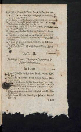 Sect. II. Philologi Sacri, Theologiae Dogmaticae et Polemicae scriptores