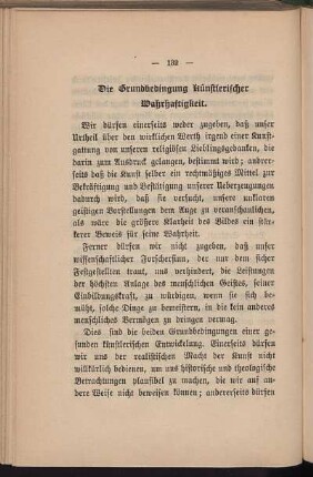 Die Grundbedingung künstlerischer Wahrhaftigkeit.