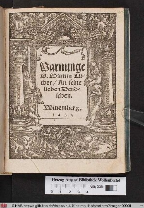 Warnunge || D. Martini Lu=||ther/ An seine || lieben Deud=||schen.||