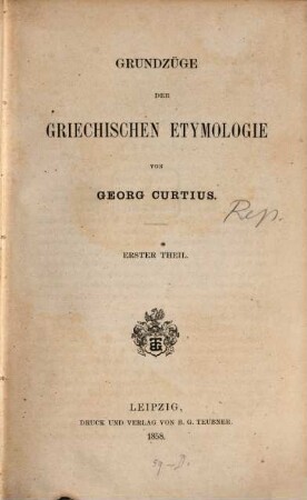 Grundzüge der griechischen Etymologie. 1
