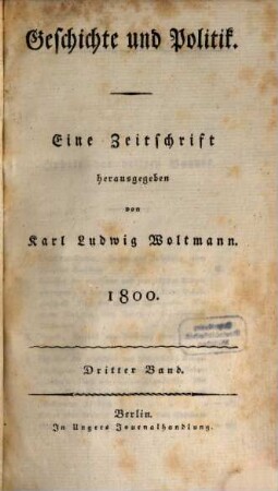 Geschichte und Politik : eine Zeitschrift. 1800,3