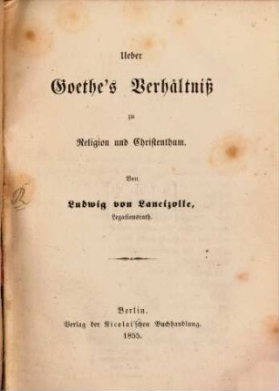 Über Goethe's Verhältniß zu Religion und Christenthum