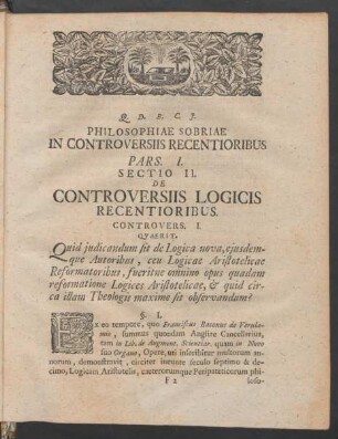 Philosophiae Sobriae In Controversiis Recentioribus Pars I. Sectio II. de Controversiis Logicis Recentioribus
