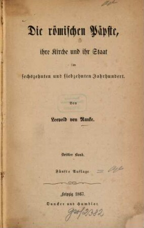 Die römischen Päpste, ihre Kirche und ihr Staat im sechszehnten und siebzehnten Jahrhundert, 3