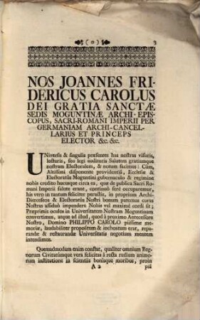 Eminentissimi Et Celsissimi Principis Domini ... Joannis Friderici Caroli ... Privilegia Et Ordinata Almae Et Perantiquae Universitatis Moguntinae ...