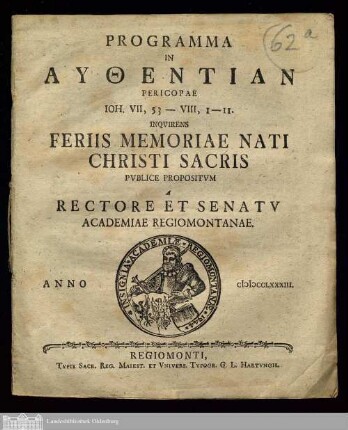 Programma [1]: Feriis Memoriae Nati Christi Sacris Pvblice Propositvm A Rectore Et Senatv Academiae Regiomontanae