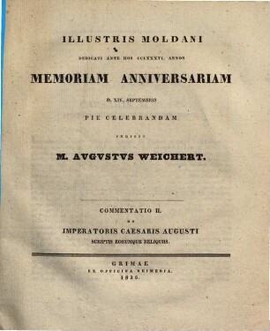 De imperatoris Caesaris Augusti scriptis eorumque reliquiis, Commentatio ... : Quibus Illustris Moldani memorian anniv. indicit. 2