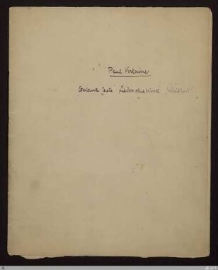 [Zeitgenössische Dichter II, Verlaine, Mallarmé, Rimbaud, De Regnier, D'Annunzio, Rolicz-Lieder: Übertragungen] - [Sammelhandschrift] - Paul Verlaine 'Galante feste' 'Lieder ohne Worte' 'Weisheit' - StGA-George I,1506 : [SW XVI: keine Sigle]