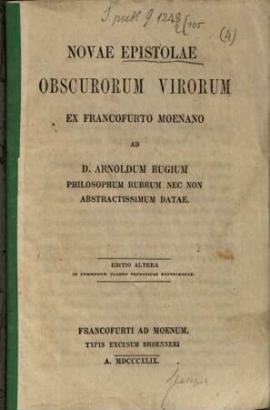 Novae epistolae obscurorum virorum ex Francofurto Moenano ad D. Arnoldum Rugium philosophum rubrum nec non abstractissimum datae