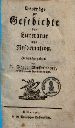 Beyträge zur Geschichte der Litteratur und Reformation