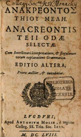 Anakreontos Tēiu Melē : cum interlineari interpretatione, et singularum vocum explanatione grammatica = Anacreontis Odae selectae