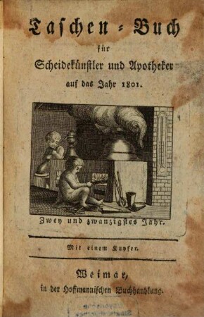 Taschenbuch für Scheidekünstler und Apotheker. 22. 1801