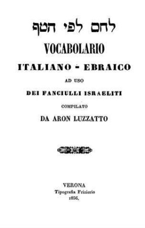 Le-.hem lefi ha-taf / comp. da Aron Luzzatto