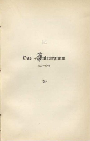 II. Das Interregnum. 1855-1862