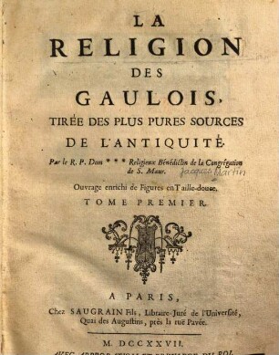 La Religion des Gaulois : tirée des plus pures sources de l'antiquité, 1