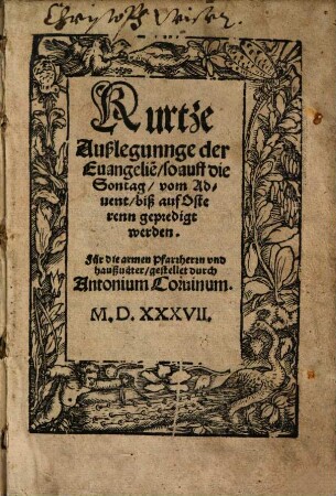 Kurtze Außlegung der Evangelien von Advent bis Ostern