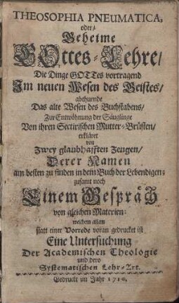 Theosophia Pneumatica, oder, Geheime Gottes-Lehre
