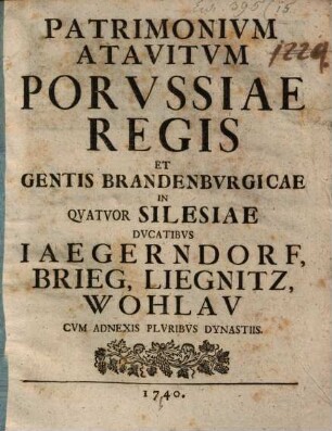 Patrimonium Atavitum Porussiae regis et gentis Brandenburgicae in quatuor Silesiae ducatibus, Jaegendorf, Brieg, Liegnitz, Wohlau