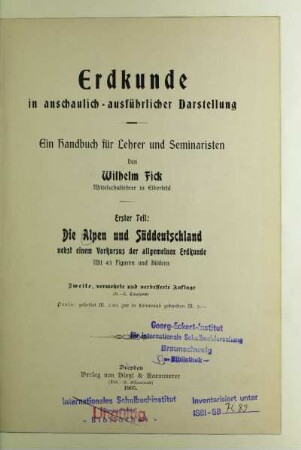 Teil 1: Die Alpen und Süddeutschland : nebst einem Vorkursus der allgemeinen Erdkunde