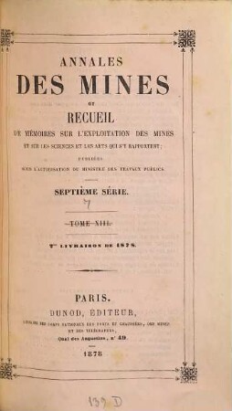 Annales des mines. Partie administrative : ou recueil de lois, décrets, arrêtés et autres actes concernant les mines .... 7. 1878