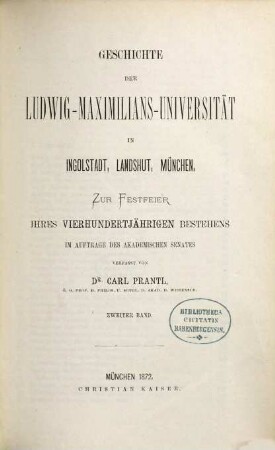 Geschichte der Ludwig-Maximilians-Universität in Ingolstadt, Landshut, München : zur Festfeier ihres vierhundertjährigen Bestehens ; im Auftrage des Akademischen Senates, 2. Urkunden