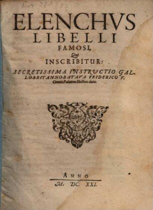 Elenchvs Libelli Famosi, Qui Inscribitur: Secretissima Instructio Gallo-Britanno-Batava Friderico V. ...