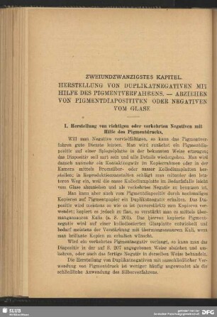 Zweiundzwanzigstes Kapitel, Herstellung von Duplikatnegativen mit Hilfe des Pigmentverfahrens, Abziehen von Pigmentdiapositiven oder Negativen vom Glase