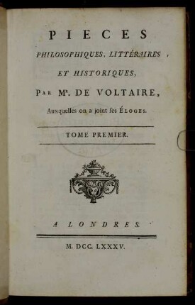 1: Pieces Philosophiques, Littéraires Et Historiques. Tome Premier