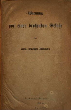Warnung vor einer drohenden Gefahr : von einem ehemaligen Schulmann