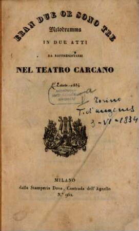 Eran due or sono tre : Melodramma in 2 atti